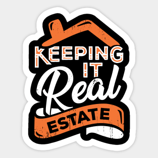 Keeping It Real Estate Realtor Gift Sticker